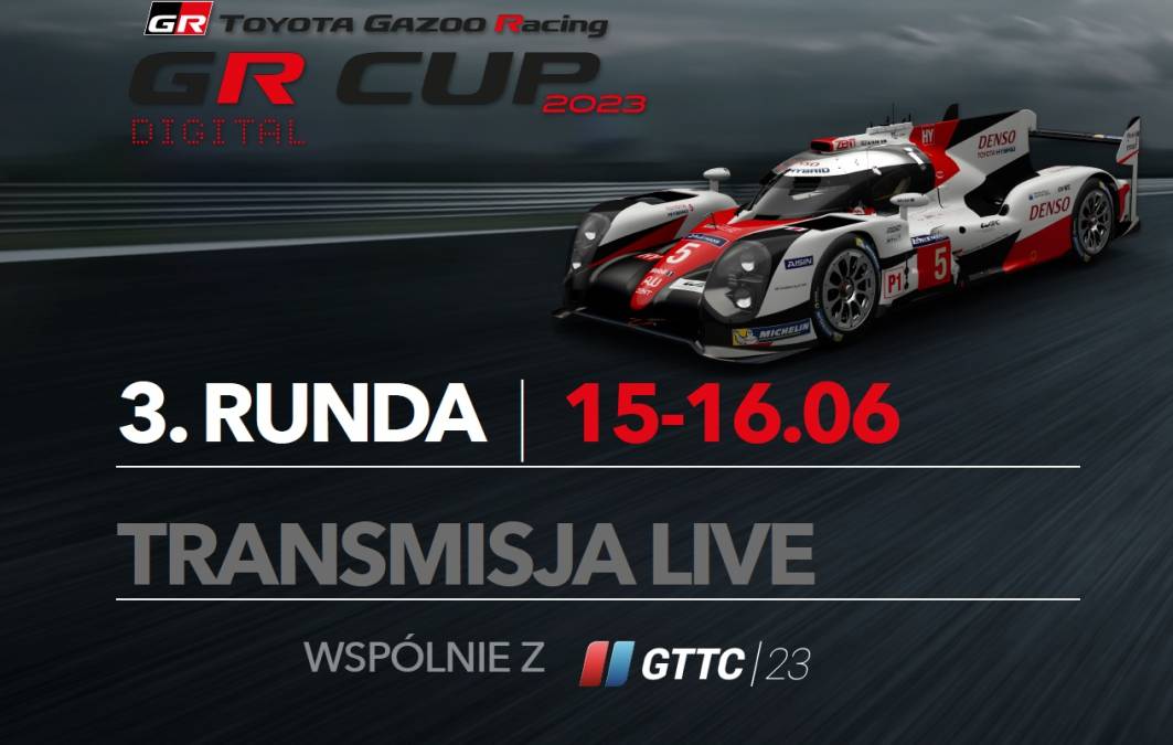 Transmisja live z 3. rundy TOYOTA GR CUP DIGITAL - 15-16.06.2023